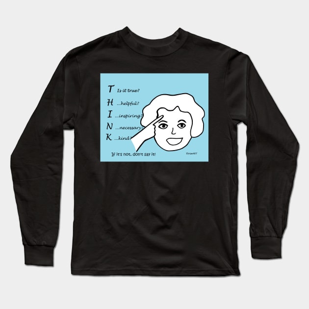 THINK Acronym Long Sleeve T-Shirt by EloiseART
